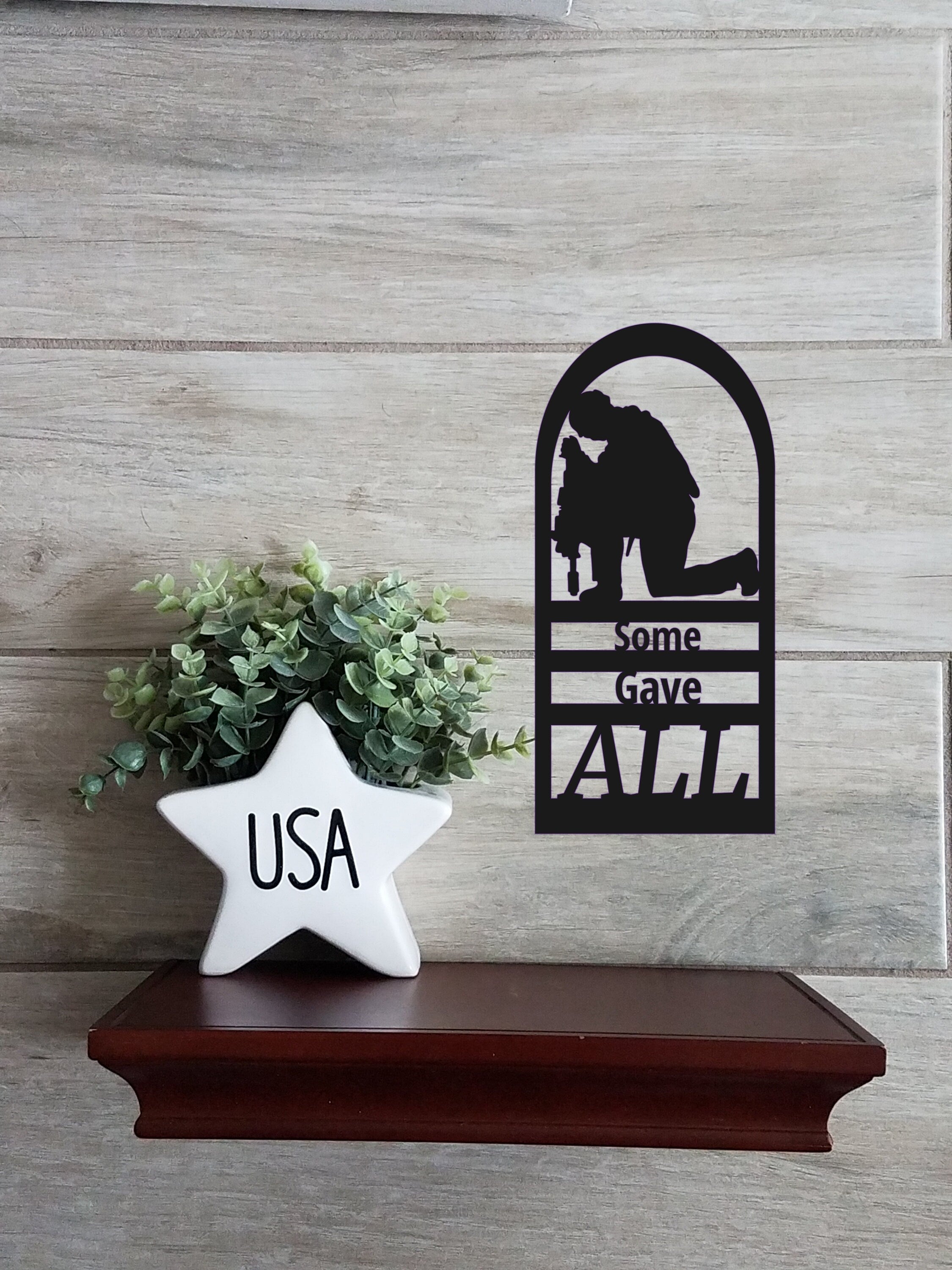 Some Gave all Military Metal Steel Wall Art Sign Memorial Custom Personalized